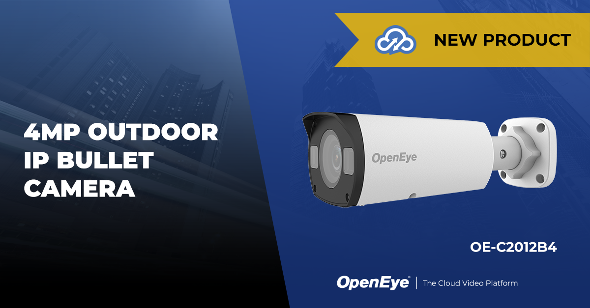 New OpenEye Rugged Outdoor Bullet Camera Provides Improved WDR And ...