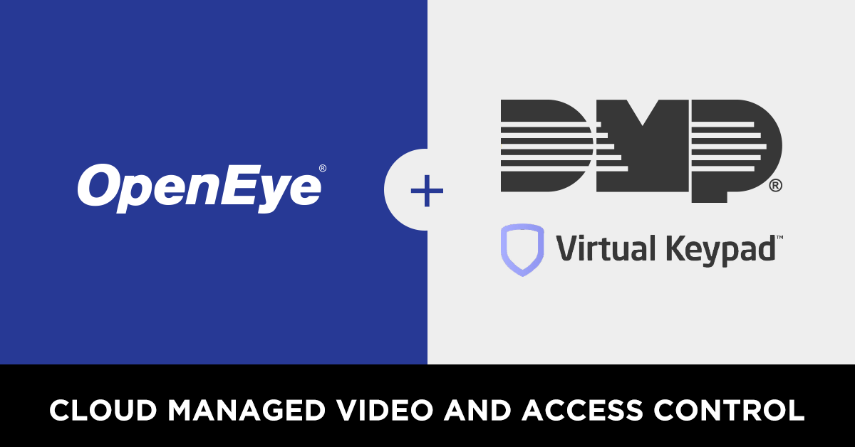 OpenEye Announces Integration with DMP Virtual Keypad